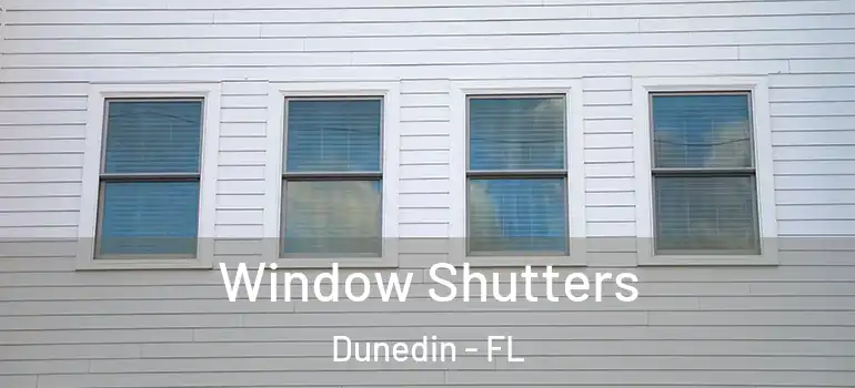 Window Shutters Dunedin - FL